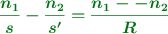 \color[RGB]{2,112,20}{\bm{\frac{n_1}{s} - \frac{n_2}{s^{\prime}} = \frac{n_1- - n_2}{R}}}