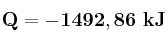 \bf Q = -1492,86\ kJ