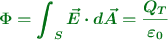 \color[RGB]{2,112,20}{\bm{\Phi = \int_S \vec{E}\cdot d\vec{A} = \frac{Q_T}{\varepsilon_0}}}