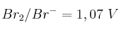 Br_2/Br^- = 1,07\ V