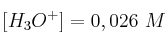 [H_3O^+] = 0,026\ M