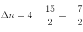\Delta n = 4 - \frac{15}{2} = -\frac{7}{2}