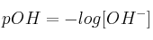 pOH = -log[OH^-]