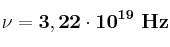\bf \nu = 3,22\cdot 10^{19}\ Hz