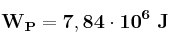 \bf W_P = 7,84\cdot 10^6\ J