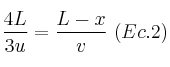 \frac{4L}{3u} = \frac{L-x}{v}\ (Ec. 2)