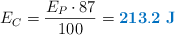 E_C = \frac{E_P\cdot 87}{100} = \color[RGB]{0,112,192}{\bf 213.2\ J}