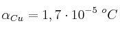 \alpha_{Cu} = 1,7\cdot 10^{-5}\ ^oC