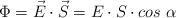 \Phi = \vec E\cdot \vec S = E\cdot S\cdot cos\ \alpha
