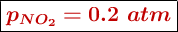 \fbox{\color[RGB]{192,0,0}{\bm{p_{NO_2} = 0.2\ atm}}}