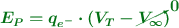 \color[RGB]{2,112,20}{\bm{E_P = q_{e^-} \cdot (V_T - \cancelto{0}{V_{\infty}})}}