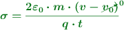\color[RGB]{2,112,20}{\bm{\sigma = \frac{2\varepsilon_0\cdot m\cdot (v - \cancelto{0}{v_0})}{q\cdot t}}}