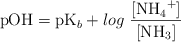 \text{pOH} = \ce{pK_b} + log\ \frac{[\ce{NH4+}]}{[\ce{NH3}]}