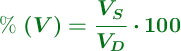 \color[RGB]{2,112,20}{\bm{\%\ (V) = \frac{V_S}{V_D}\cdot 100}}