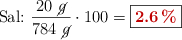 \text{Sal:}\ \frac{20\ \cancel{g}}{784\ \cancel{g}}\cdot 100 = \fbox{\color[RGB]{192,0,0}{\bf 2.6\%}}