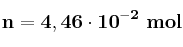 \bf n = 4,46\cdot 10^{-2}\ mol