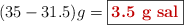 (35 - 31.5) g = \fbox{\color[RGB]{192,0,0}{\bf 3.5\ g\ sal}}