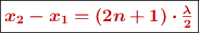 \fbox{\color[RGB]{192,0,0}{\bm{x_2 - x_1 = (2n + 1)\cdot \frac{\lambda}{2}}}}