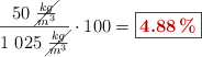 \frac{50\ \cancel{\frac{kg}{m^3}}}{1\ 025\ \cancel{\frac{kg}{m^3}}}\cdot 100 = \fbox{\color[RGB]{192,0,0}{\bf 4.88\%}}