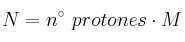 N = n^\circ\ protones\cdot M