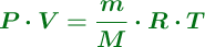 \color[RGB]{2,112,20}{\bm{P\cdot V = \frac{m}{M}\cdot R\cdot T}}