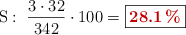 \ce{S}:\ \frac{3\cdot 32}{342}\cdot 100 = \fbox{\color[RGB]{192,0,0}{\bf 28.1\%}}