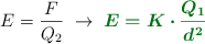 E = \frac{F}{Q_2}\ \to\ \color[RGB]{2,112,20}{\bm{E = K\cdot \frac{Q_1}{d^2}}}