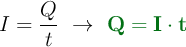 I = \frac{Q}{t}\ \to\ \color[RGB]{2,112,20}{\bf Q = I\cdot t}
