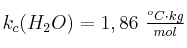 k_c(H_2O) = 1,86\ \textstyle{^oC\cdot kg\over mol}