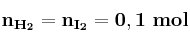 \bf n_{H_2} = n_{I_2} = 0,1\ mol