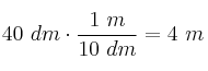 40\ dm\cdot \frac{1\ m}{10\ dm} = 4\ m