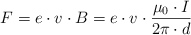 F = e\cdot v\cdot B  = e\cdot v\cdot \frac{\mu_0\cdot I}{2\pi\cdot d}