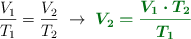 \frac{V_1}{T_1} = \frac{V_2}{T_2}\ \to\ \color[RGB]{2,112,20}{\bm{V_2 = \frac{V_1\cdot T_2}{T_1}}}
