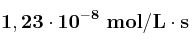 \bf 1,23\cdot 10^{-8}\ mol/L\cdot s