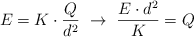 E = K\cdot \frac{Q}{d^2}\  \to\ \frac{E\cdot d^2}{K} = Q