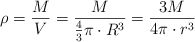 \rho = \frac{M}{V} = \frac{M}{\frac{4}{3}\pi\cdot R^3} = \frac{3M}{4\pi\cdot r^3