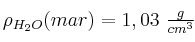 \rho_{H_2O}(mar) = 1,03\ \textstyle{g\over cm^3}