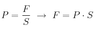 P = \frac{F}{S}\ \to\ F = P\cdot S