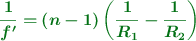 \color[RGB]{2,112,20}{\bm{\frac{1}{f^{\prime}} = (n - 1)\left(\frac{1}{R_1} - \frac{1}{R_2}\right)}}
