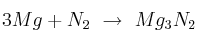 3Mg + N_2\ \to\ Mg_3N_2