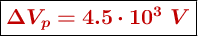 \fbox{\color[RGB]{192,0,0}{\bm{\Delta V_p = 4.5\cdot 10^3\ V}}}