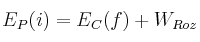 E_P(i) = E_C(f) + W_{Roz}