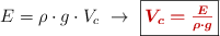 E = \rho \cdot g\cdot V_c\ \to\ \fbox{\color[RGB]{192,0,0}{\bm{V_c = \frac{E}{\rho \cdot g}}}}
