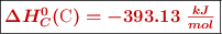 \fbox{\color[RGB]{192,0,0}{\bm{\Delta H_C^0(\text{C}) = -393.13\ \frac{kJ}{mol}}}}