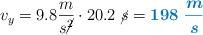 v_y = 9.8\frac{m}{s\cancel{^2}}\cdot 20.2\ \cancel{s} = \color[RGB]{0,112,192}{\bm{198\ \frac{m}{s}}}