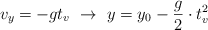 v_y = -g\cfot t_v\ \to\ y = y_0 - \frac{g}{2}\cdot t_v^2