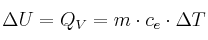 \Delta U = Q_V = m\cdot c_e\cdot \Delta T