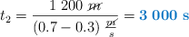 t_2 = \frac{1\ 200\ \cancel{m}}{(0.7 - 0.3)\ \frac{\cancel{m}}{s}} = \color[RGB]{0,112,192}{\bf 3\ 000\ s}}