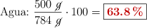 \text{Agua:}\ \frac{500\ \cancel{g}}{784\ \cancel{g}}\cdot 100 = \fbox{\color[RGB]{192,0,0}{\bf 63.8\%}}