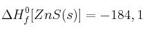 \Delta H^0_f[ZnS(s)] = -184,1